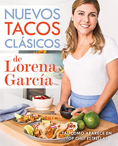 Nuevos Tacos Clásicos de Lorena García