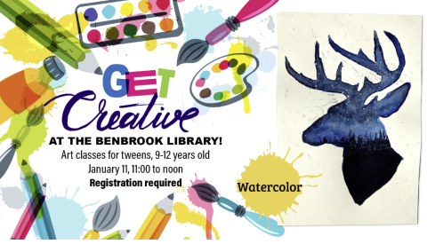 Image: On the left there are art supplies with the text "Get Creative at Benbrook Library. Art Classes for tweens, 9-12 years old. January 11th, 11am to noon. Registration Required." There is a silhouette of a deer head with a watercolor-painted night sky on the right.  