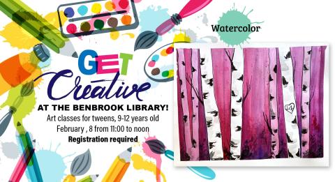 Image of art supplies with the text: "Get creative at the Benbrook Library! Art classes for tweens 9-12 years old. February 8th from 11 to noon. Registration required."