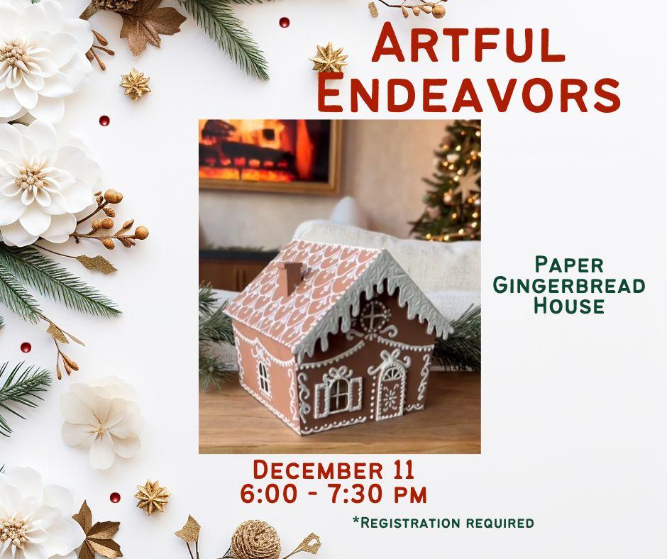 Artful Endeavors - Paper Gingerbread House